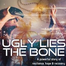 UGLY LIES THE BONE Begins Performances At Playhouse On Park On April 22
