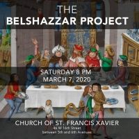 The Cecilia Chorus Of New York Will Present THE BELSHAZZAR PROJECT Featuring…