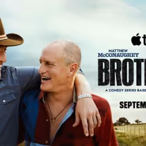 BROTHERS Trailer Starring Matthew McConaughey, Woody Harrelson to Debut on Apple TV