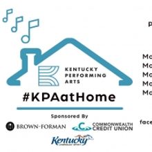 Kentucky Performing Arts Announces Next Week's #KPAatHome Schedule