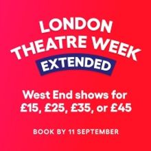 London Theatre Week Extended!