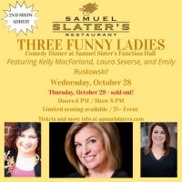 Samuel Slater's Restaurant To Host THREE FUNNY LADIES Comedy Dinners