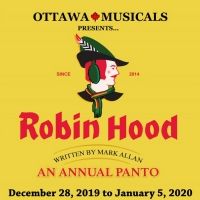 BWW Review: Ottawa Musicals' ROBIN HOOD is Fun for the Whole Family