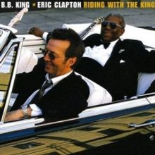 Eric Clapton & B.B. King RIDING WITH THE KING 20th Anniversary Edition Out Now!