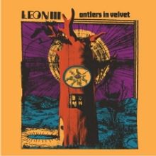 Leon III Release Sophomore Album 'Antlers in Velvet'