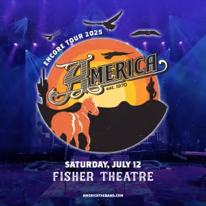 AMERICA Is Coming To The Fisher Theatre in July