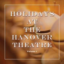 The Hanover Theatre Debuts Music Album, HOLIDAYS AT THE HANOVER THEATRE VOLUME 1