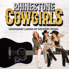 THE RHINESTONE COWGIRLS to Perform at Rose & Alfred Miniaci Center