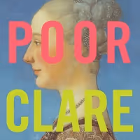 World Premiere Of Chiara Atik's POOR CLARE Opens Echo Theater Company's 25th…
