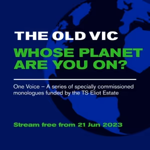 The Old Vic to Release Seven Climate Emergency-Themed Monologues Online for Free