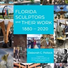 Art Historian Deborah C. Pollack Will Discuss New Book on Florida Sculptors at The So