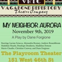 Vagabond Repertory Theater Company Presents MY NEIGHBOR AURORA