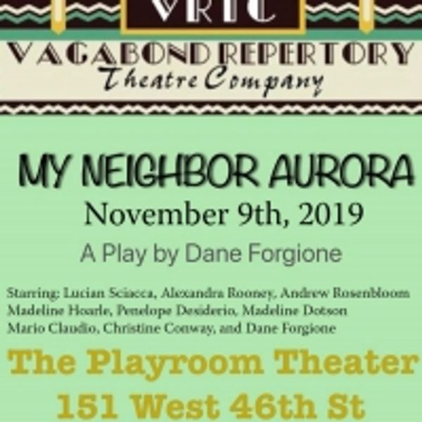 Vagabond Repertory Theater Company Presents MY NEIGHBOR AURORA Photo