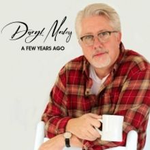 Daryl Mosley Releases Debut Single 'A Few Years Ago'