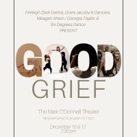 Dancers Collaborate on GOOD GRIEF, Coming to The Mark O'Donnell Theater in December Interview