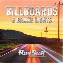 Ray Scott Releases 11th Studio Album 'Billboards & Brake Lights' in November