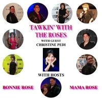 VIDEO: Christine Pedi Joins TAWKIN' WITH THE ROSES