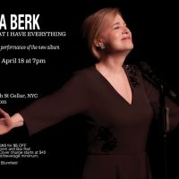 10 Celia Berk Videos To Pass The Time Until NOW THAT I HAVE EVERYTHING at 54 Below