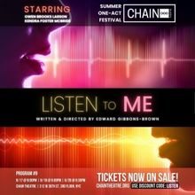 LISTEN TO ME to be Presented at Chain Theatre Summer One-Act Festival in August