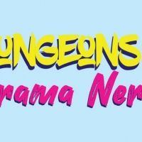 DUNGEONS + DRAMA NERDS Podcast Finishes First Campaign