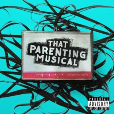 Listen: THAT PARENTING MUSICAL Studio Cast Album Out Now