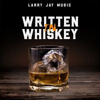 Larry Jay to Release First EP, WRITTEN IN WHISKEY