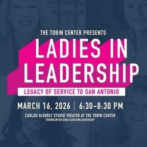 Tobin Center to Celebrate Women Leaders in San Antonio