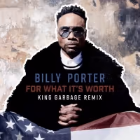 Billy Porter Releases 'For What It's Worth (King Garbage Remix)'