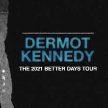 Dermot Kennedy Adds Additional Dates To His 'Better Days' Tour