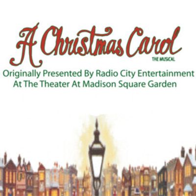 A CHRISTMAS CAROL: THE MUSICAL to Open at Riverside Center