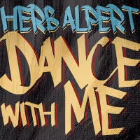 HERB ALPERT Releases New Song 'Dance With Me'