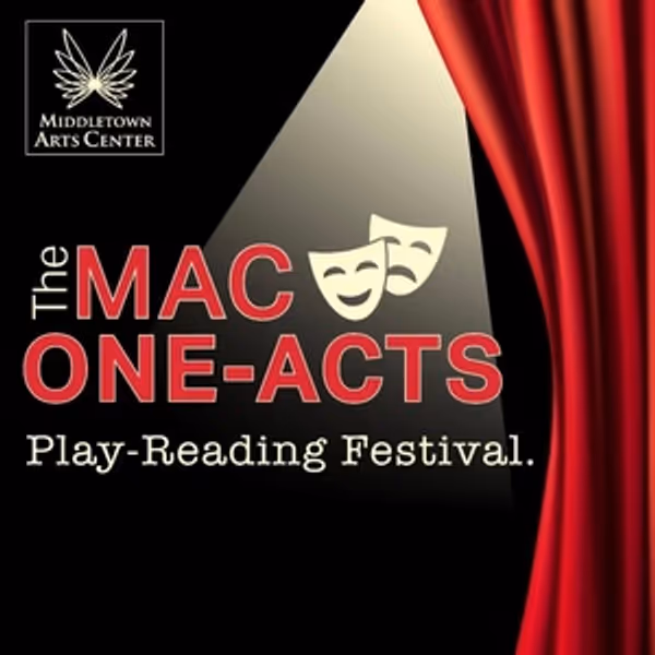 The Middletown Arts Center Will Present MAC ONE-ACTS Annual Play-Reading Festival Photo