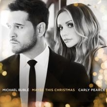 Michael Bublé Releases New Single 'Maybe This Christmas' With Carly Pearce