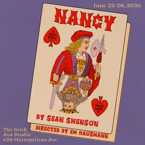 Sean Swenson's NANCY Will Make New York Premiere at Brick Aux in Brooklyn