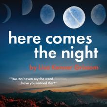 World Premiere of HERE COMES THE NIGHT to Open at Moving Arts Theatre