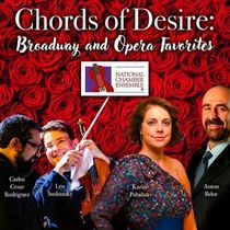 National Chamber Ensemble To Present CHORDS OF DESIRE: BROADWAY AND OPERA FAVORITES