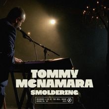 Tommy McNamara's SMOLDERING Comedy Special & Album Out Now