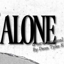 New Original Musical ALONE by Dean Tyler K to Premiere at Feinstein's/54 Below