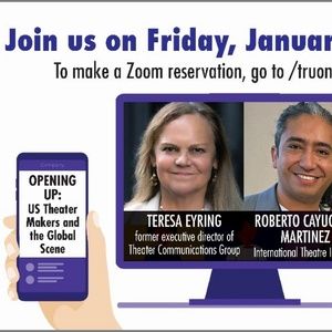TRU to Present 'Opening Up: US Theater Makers And The Global Scene'