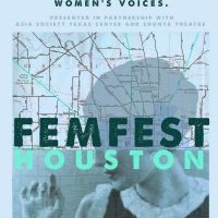Mildred's Umbrella Theater Co And The Asia Society Present FEMFEST HOUSTON: VOICES…