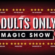 ADULTS ONLY MAGIC SHOW Comes to Melbourne International Comedy Festival 2023