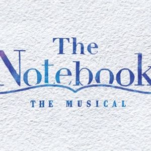 THE NOTEBOOK Comes to Seattle in March