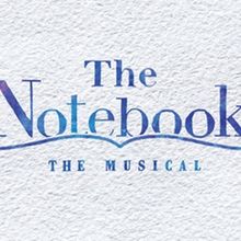 THE NOTEBOOK Comes to Seattle in March