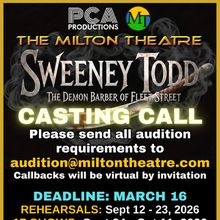 Milton Theatre to Hold Auditions for SWEENEY TODD Mainstage Production