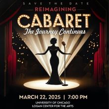 REIMAGINING CABARET: The Journey Continues is Coming to Logan Center for the Arts