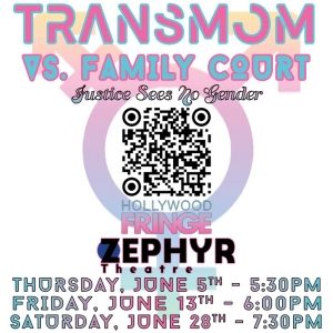 TRANS MOM VS. FAMILY COURT Comes to the Zephyr Theatre