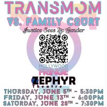 TRANS MOM VS. FAMILY COURT Comes to the Zephyr Theatre