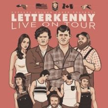 Letterkenny Live! U.S. Tour Starts Today Featuring Nine Cast Members, New Sketches &…