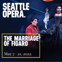THE MARRIAGE OF FIGARO, and More Announced as Part of Spring Events at Seattle Opera