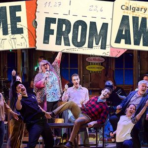 COME FROM AWAY Trailer Released Ahead of Theatre Calgary Season Finale Photo